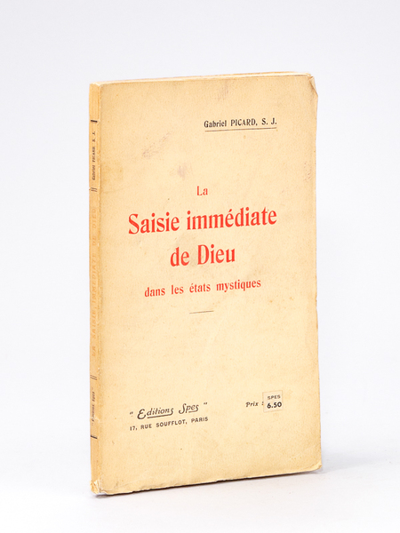 La Saisie immédiate de Dieu dans les états mystiques.