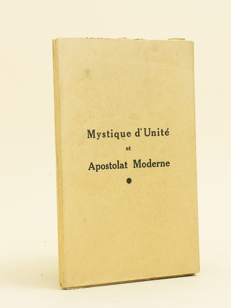 Mystique d'Unité et Apostolat Moderne.