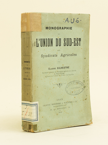 Monographie de l'Union du Sud-Est des Syndicats Agricoles.