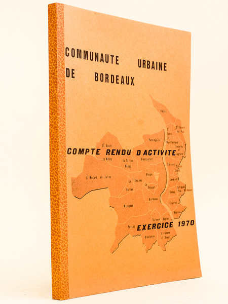 Communauté urbaine de Bordeaux. Compte rendu d'activité Exercice 1970