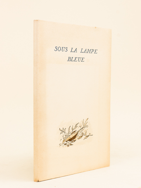 Sous la Lampe Bleue [ Edition originale - Livre dédicacé …