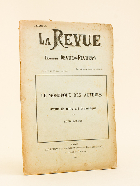 Le Monopole des Auteurs et l'Avenir de notre Art Dramatique. …