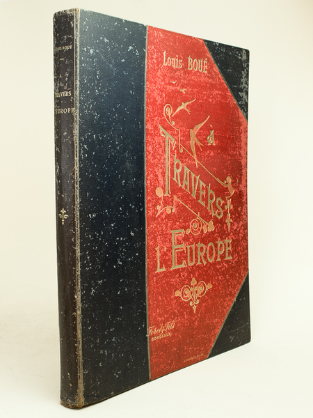 A travers l'Europe. Impressions poétiques. Ornées de 101 compositions dues …