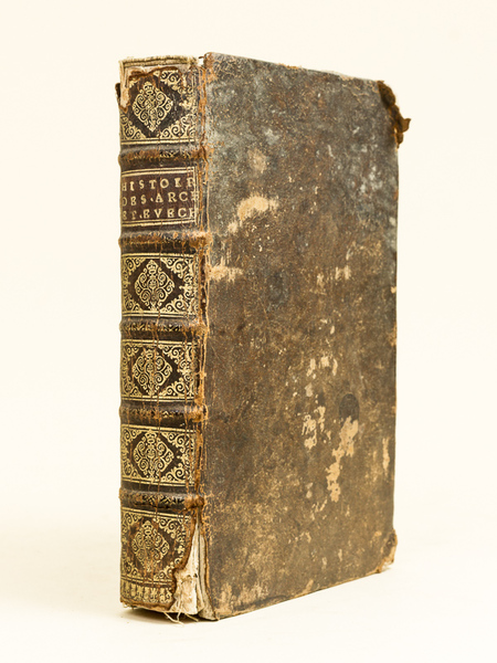 Histoire de tous les Archeveschez, et Eveschez de l'Univers. Par …