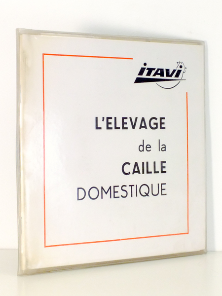 L'élevage de la caille domestique ( fascicule + diapositives + …