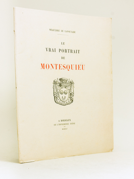 Le vrai portrait de Montesquieu [ Livre dédicacé par l'auteur …