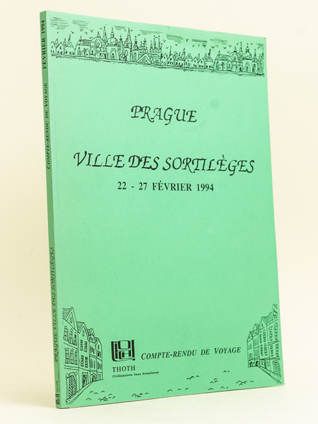 Prague, ville des sortilèges. Compte-rendu du voyage effectué du 22 …
