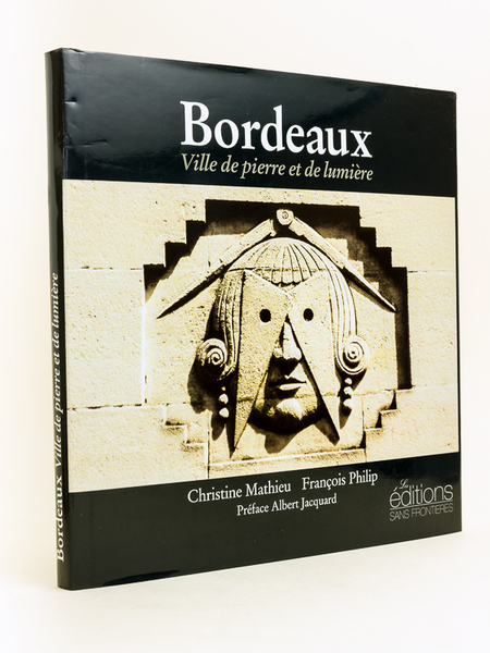 Bordeaux Ville de pierre et de lumière.