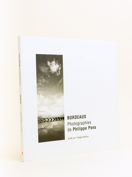 Bordeaux. Photographies de Philippe Pons.