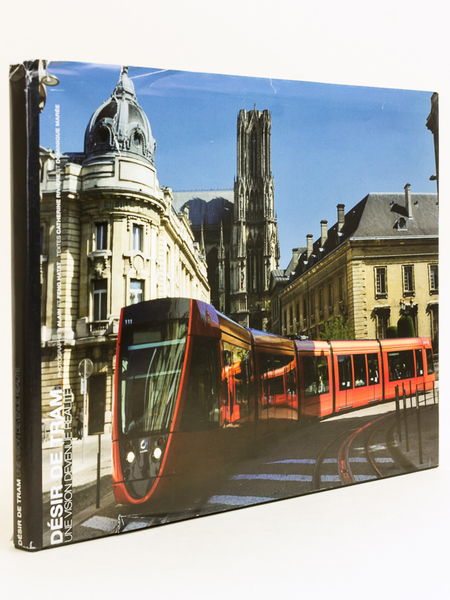Désir de Tram. Une vision devenue réalité.