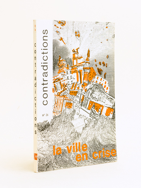 Contradictions. N°26 : La ville en crise. [ Contient : …