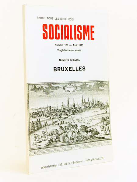 Revue Socialisme. Numéro 128 Avril 1975. Numéro spécial : Bruxelles