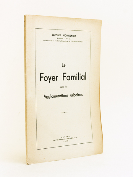 Le Foyer Familial dans les agglomérations urbaines.
