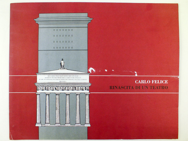 Carlo Felice. Rinascita di un Teatro