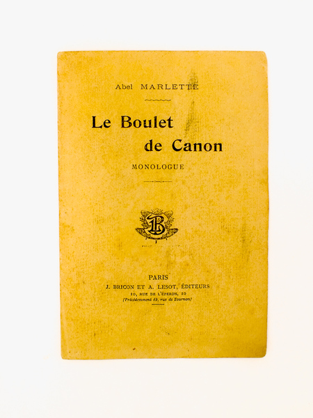 Le Boulet de Canon, monologue