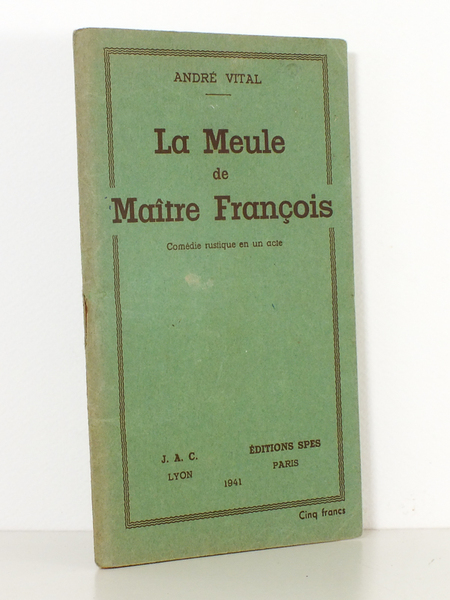 La Meule de Maître François , Comédie rustique en un …