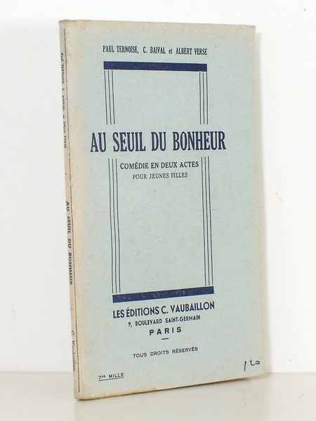 Au Seuil du Bonheur , comédie en deux actes pour …