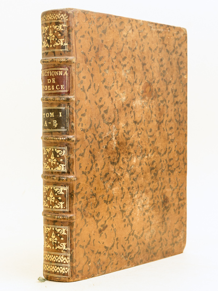 Dictionnaire Universel de Police (Tome Premier : A - B). …