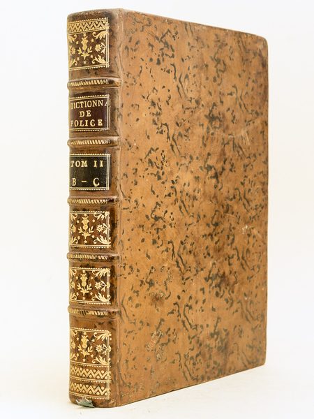 Dictionnaire Universel de Police (Tome Second : B - C). …