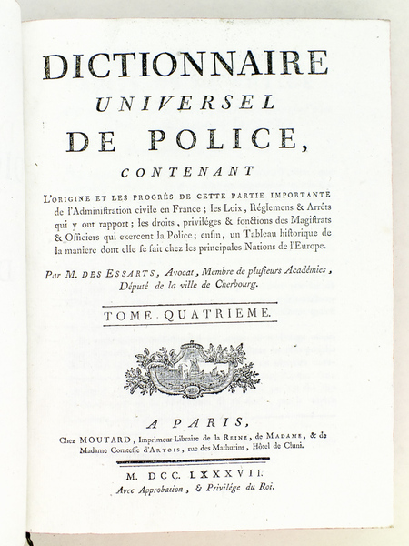 Dictionnaire Universel de Police (Tome Quatrième : F - H). …