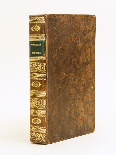 Histoires choisies, ou livre d'exemples tirés de l'Ecriture, des Pères, …