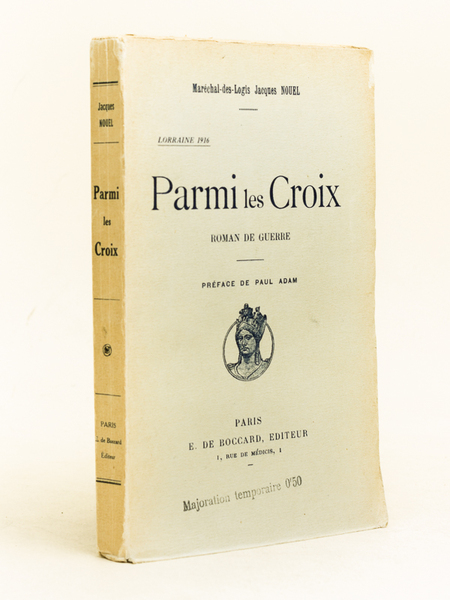 Parmi les Croix. Roman de guerre. Lorraine 1916