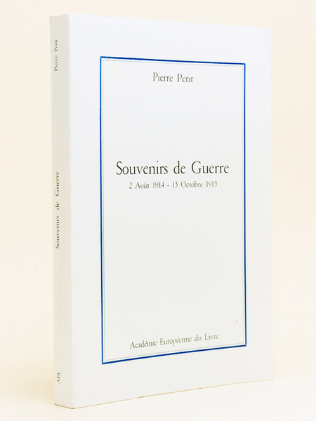 Souvenirs de Guerre 2 août 1914 - 15 octobre 1915