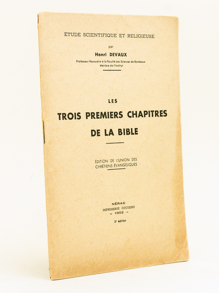 Les trois premiers chapitres de la Bible. Etude scientifique et …