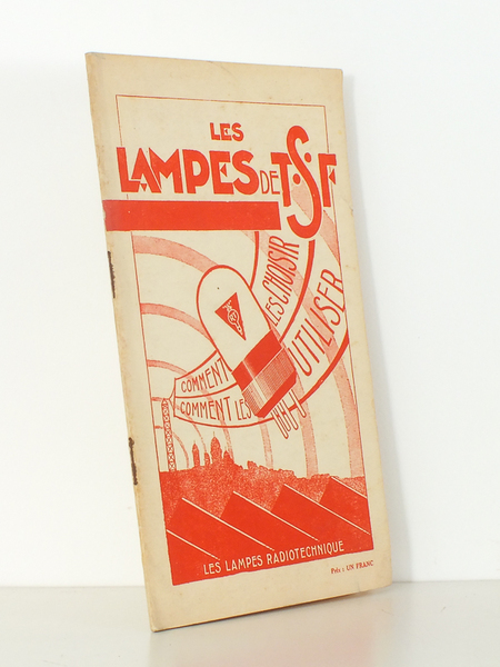 Les lampes de T. S. F. [ TSF ] - …