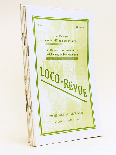 Loco-Revue. La Revue des Modèles Ferroviaires. La Revue des Amateurs …