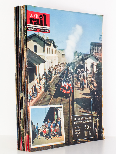 La Vie du Rail - Notre Métier, Notre Foyer, Année …