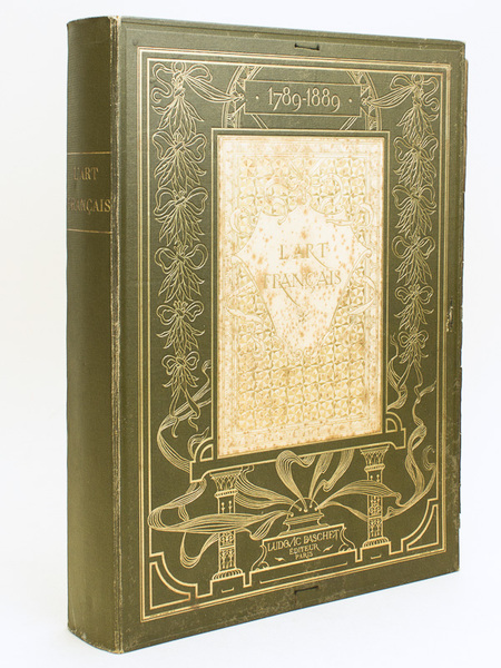 L'Art Français (1789-1889) Publication officielle de la Commission des Beaux-Arts …