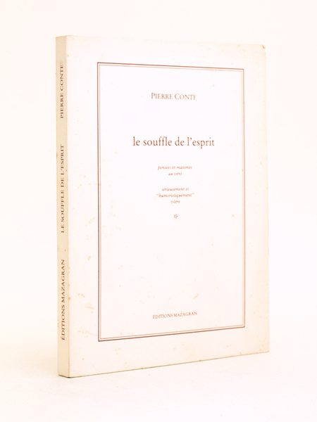 Le souffle de l'esprit. Pensées et Maximes au vent.