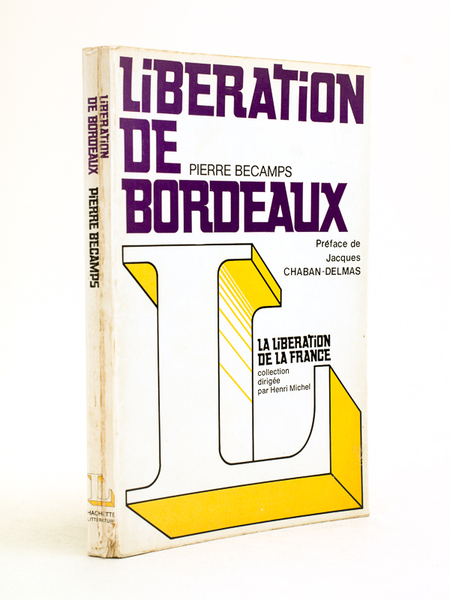 Libération de Bordeaux [ Exceptionnel exemplaire annoté et enrichi d'une …