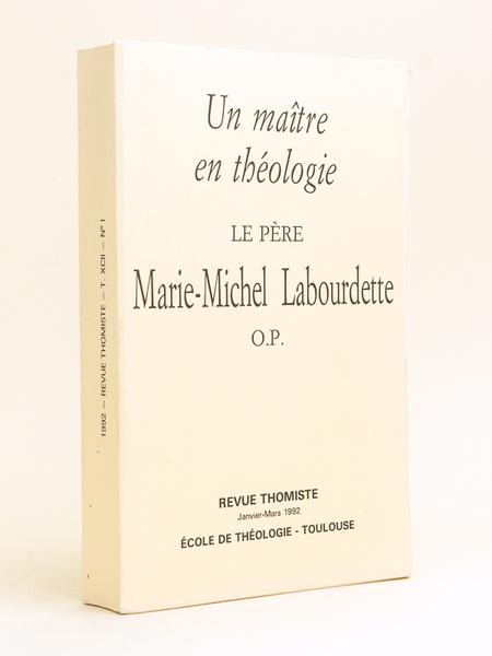 Un Maître en Théologie. Le Père Marie-Michel Labourdette O.P. Revue …