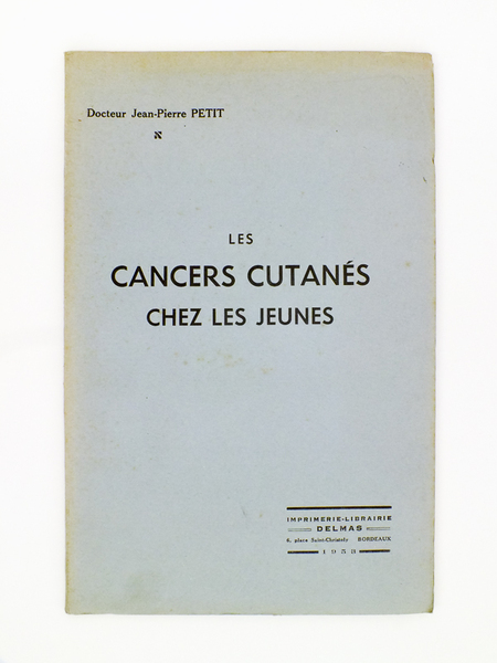 Les cancers cutanés chez les jeunes [ exemplaire dédicacé par …