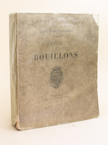 Archives Municipales de Bordeaux. Livre des Bouillons