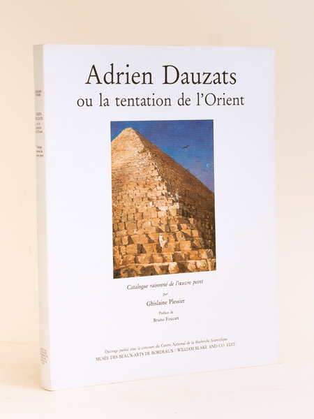 Adrien Dauzats ou La tentation de l'Orient. Catalogue raisonné de …