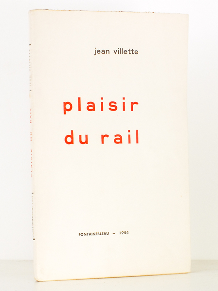Plaisir du rail - recueil de notes de voyages et …