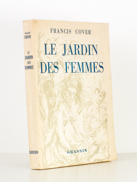 Le Jardin des Femmes [ exemplaire dédicacé par l'auteur ]