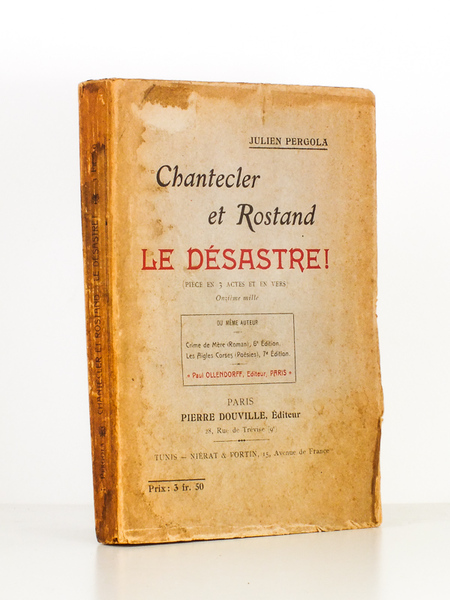 Chantecler et Rostand , Le Désastre ! ( Pièce den …