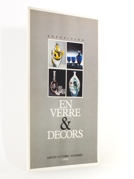 En Verre & Décors - Exposition, Saintes, Octobre-Novembre 1992 (Installations …