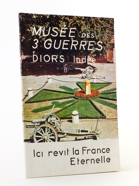 Musée des 3 guerres : 1870, 1914, 1939 - Diors, …