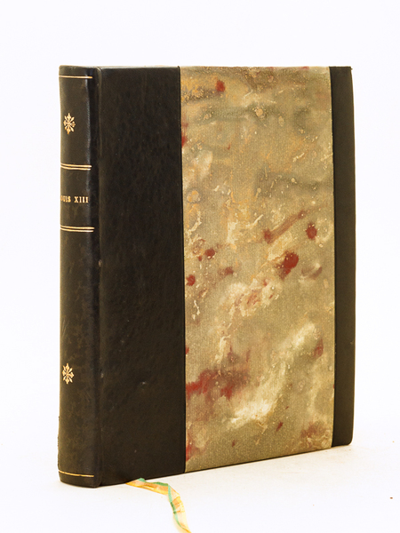 Louis XIII. Extraits des mémoires du Temps recueillis par J.-B. …