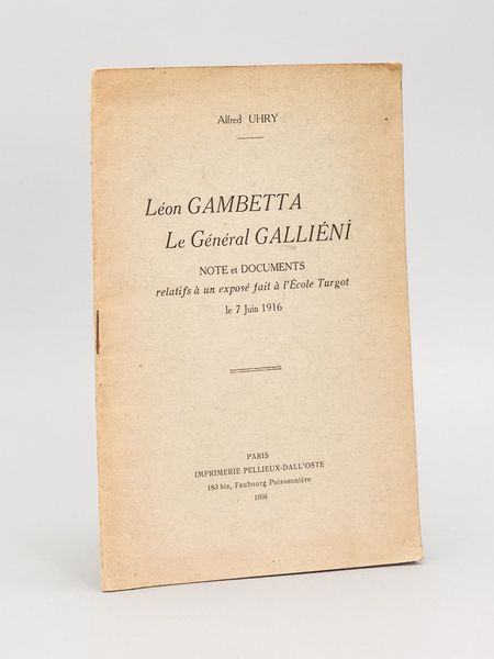 Léon Gambetta - Le Général Galliéni. Note et documents relatifs …