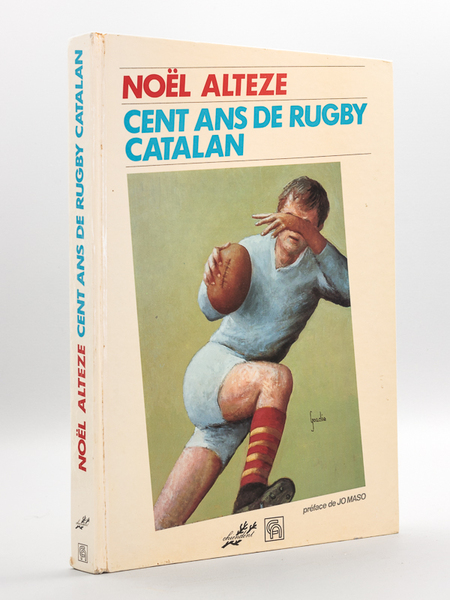 Cent ans de Rugby Catalan [ Livre dédicacé par Jo …