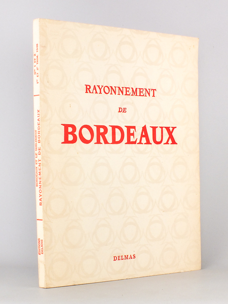 Rayonnement de Bordeaux ( Bordeaux et le Sud-Ouest, revue économique …