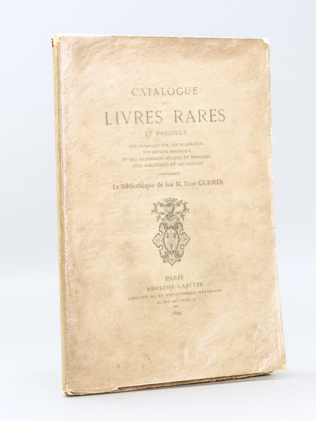 Catalogue des Livres rares et Précieux des ouvrages sur les …