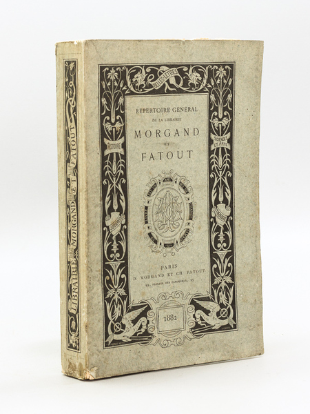 Répertoire Général et Méthodique de la Librairie Morgand et Fatout …