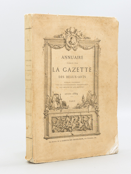 Annuaire publié par la Gazette des Beaux-Arts. Année 1869 [ …